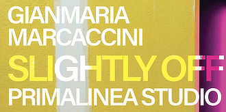 mostra PrimaLineaStudio SlightyOff