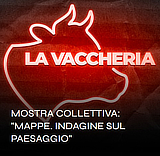 mostra LaVaccheria MappeIndagineSulPaesaggio